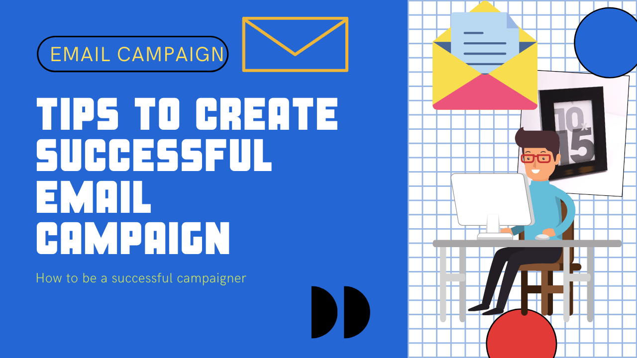tips to create a successful email campaign